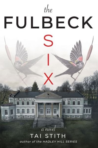 Cover for Tai Stith · The Fulbeck Six (Paperback Book) (2019)