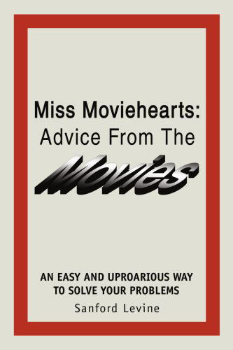 Cover for Sanford Levine · Miss Moviehearts: Advice from the Movies (Paperback Book) (2003)