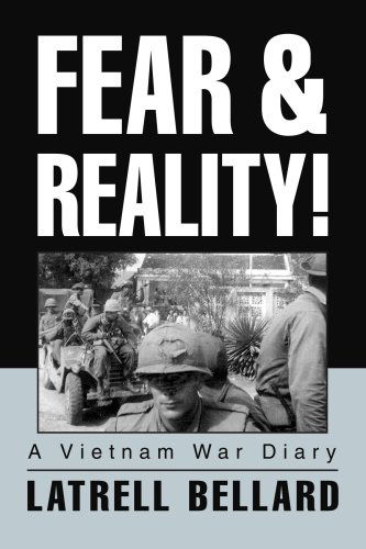 Cover for Latrell Bellard · Fear &amp; Reality!: A Vietnam War Diary (Paperback Book) (2004)