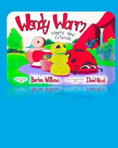 Cover for Barbra Williams · Wendy Worm Meets New Friends (Paperback Book) (2010)