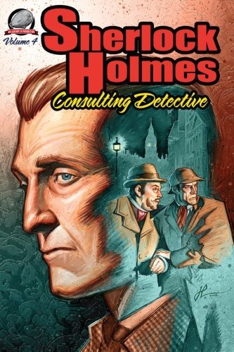 Sherlock Holmes: Consulting Detective, Volume 4 - Andrew Salmon - Books - Airship 27 - 9780615758237 - January 19, 2013