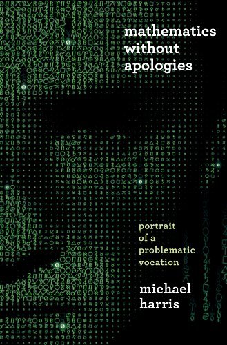 Cover for Michael Harris · Mathematics Without Apologies: Portrait of a Problematic Vocation (Hardcover bog) (2015)