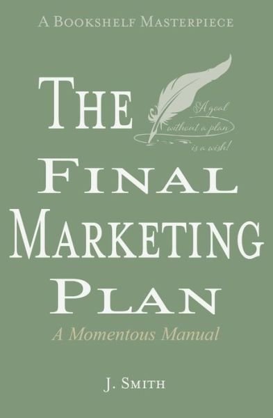 Cover for Jake Smith · The Final Marketing Plan (Pocketbok) (2018)