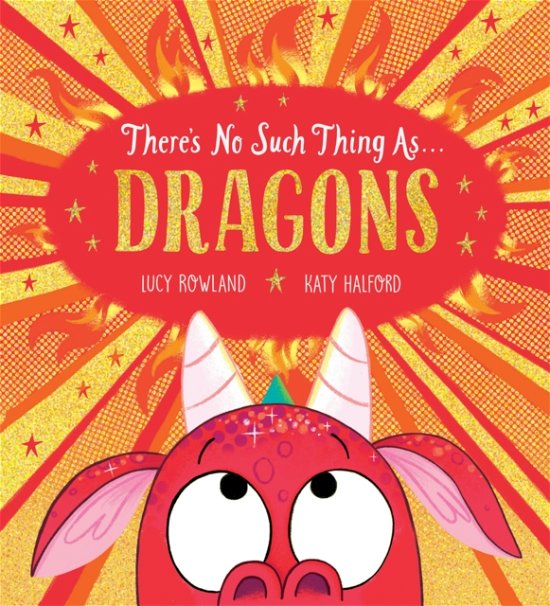 Cover for Lucy Rowland · There's No Such Thing as Dragons (PB) (Paperback Book) (2023)