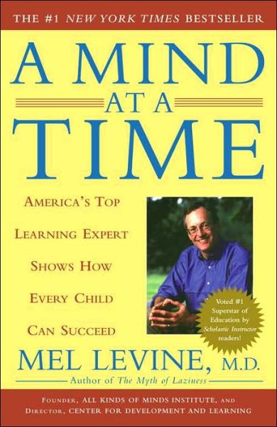 Mind at a Time: America's Top Learning Expert Shows How Every Child Can Succeed - Mel Md Levine - Books - Simon & Schuster - 9780743202237 - January 9, 2003
