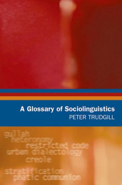 Cover for Peter Trudgill · A Glossary of Sociolinguistics - Glossaries in Linguistics (Paperback Book) (2003)