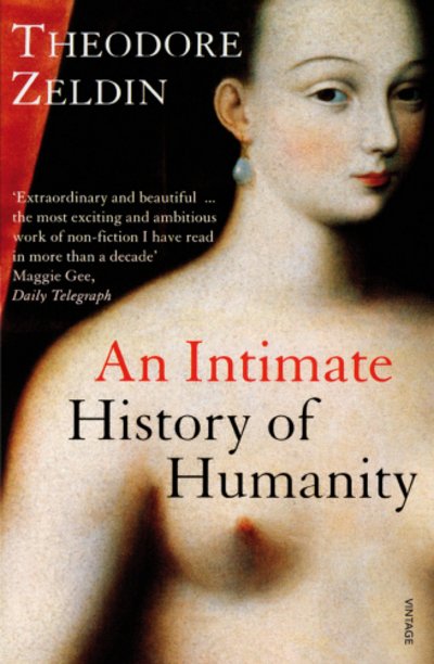 Cover for Theodore Zeldin · An Intimate History of Humanity (Taschenbuch) (1995)