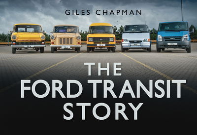 Cover for Giles Chapman · The Ford Transit Story (Book) (2010)