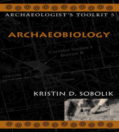 Cover for Kristin Sobolik · Archaeobiology - Archaeologist's Toolkit (Paperback Book) (2003)