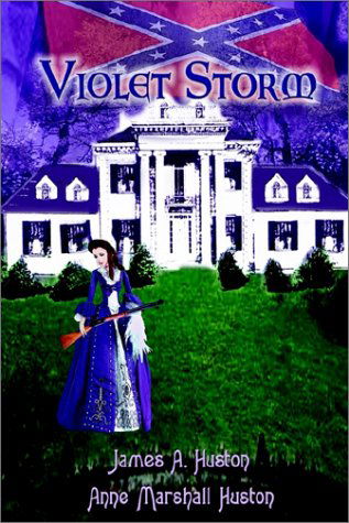 Cover for James A. Huston · Violet Storm (Paperback Book) (2002)
