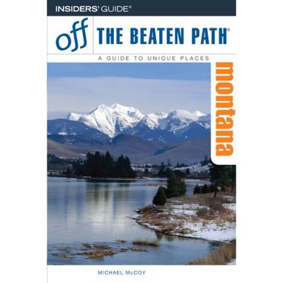 Cover for Michael McCoy · Montana - Insiders Guide: Off the Beaten Path (Paperback Book) [7 Revised edition] (2007)