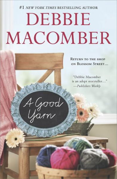 A Good Yarn (A Blossom Street Novel) - Debbie Macomber - Livros - Harlequin MIRA - 9780778316237 - 29 de abril de 2014