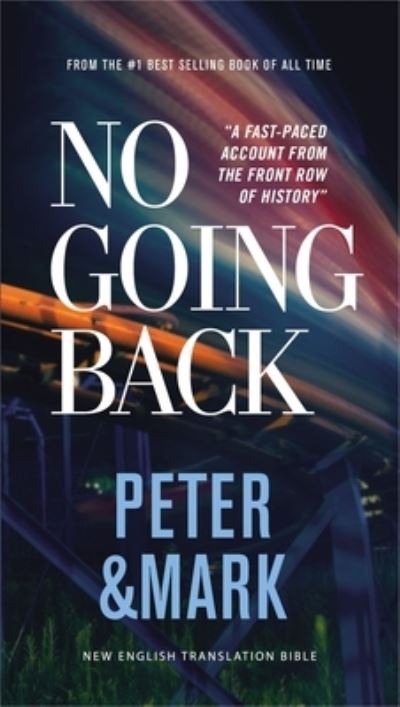 No Going Back, NET Eternity Now New Testament Series, Vol. 2: Peter and Mark, Paperback, Comfort Print: Holy Bible - Thomas Nelson - Books - Thomas Nelson Publishers - 9780785291237 - August 18, 2022