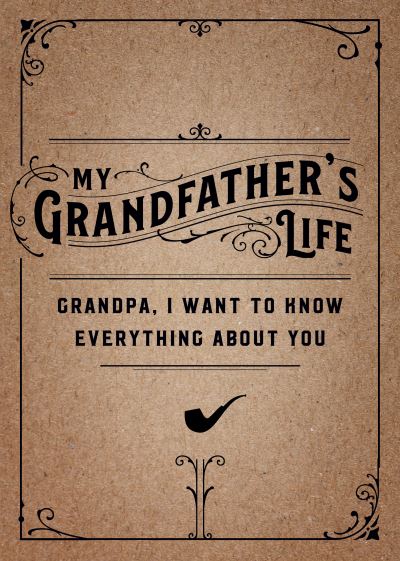 Cover for Editors of Chartwell Books · My Grandfather's Life - Second Edition: Grandpa, I Want to Know Everything About You - Creative Keepsakes (Paperback Book) [Second edition] (2022)