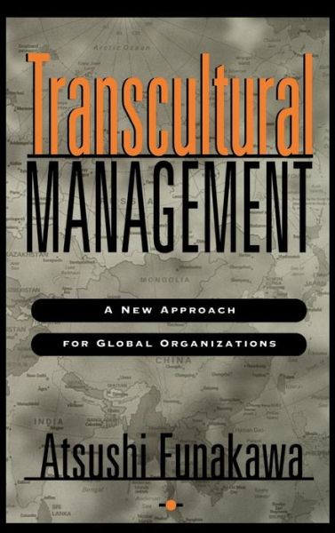 Cover for Atsushi Funakawa · Transcultural Management: A New Approach for Global Organizations (Innbunden bok) (1997)