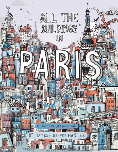 Cover for James Gulliver Hancock · All the Buildings in Paris: That I've Drawn So Far (Hardcover Book) (2018)