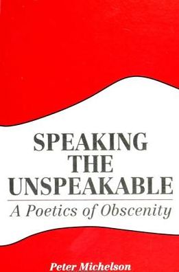 Cover for Peter Michelson · Speaking the Unspeakable (Hardcover Book) [Subsequent edition] (1992)