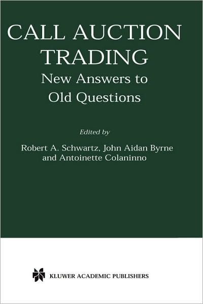 Jim Holmes · Call Auction Trading: New Answers to Old Questions - Zicklin School of Business Financial Markets Series (Hardcover Book) [2002 edition] (2003)