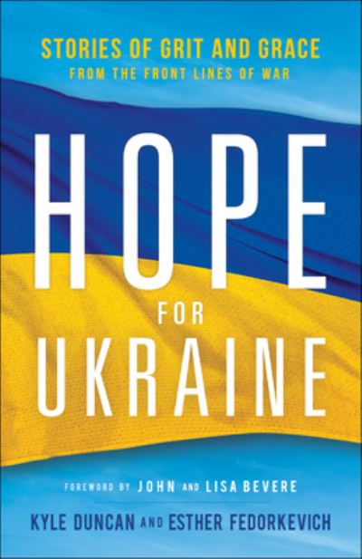 Cover for Kyle Duncan · Hope for Ukraine – Stories of Grit and Grace from the Front Lines of War (Paperback Book) (2022)