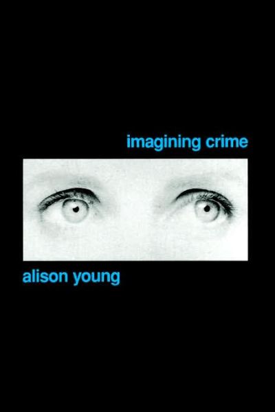 Imagining Crime - Alison Young - Bøker - SAGE Publications Ltd - 9780803986237 - 18. desember 1995