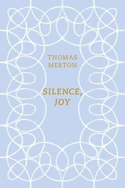 Cover for Thomas Merton · Silence, Joy (Paperback Book) (2018)