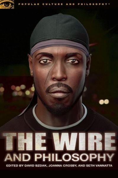 Cover for David Bzdak · The Wire and Philosophy: This America, Man - Popular Culture and Philosophy (Paperback Bog) (2013)