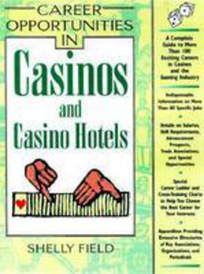 Career Opportunities in Casinos and Casino Hotels - Career Opportunities in... - Shelly Field - Books - Facts On File Inc - 9780816041237 - May 1, 2000