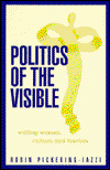 Cover for Robin Pickering-Iazzi · Politics Of The Visible: Writing Women, Culture, and Fascism (Paperback Book) (1997)