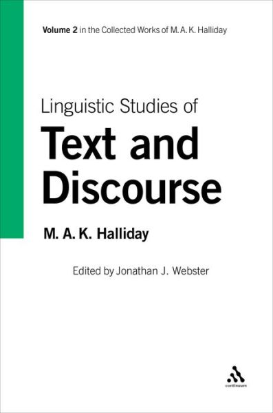 Cover for Halliday, M.A.K. (University of Sydney, Australia) · Linguistic Studies of Text and Discourse - Collected Works of M.A.K. Halliday (Paperback Book) [New edition] (2006)