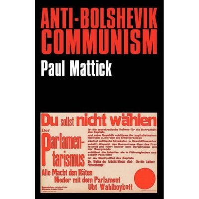 Cover for Mattick, Paul, Jr. · Anti-Bolshevik Communism (Pocketbok) (1978)