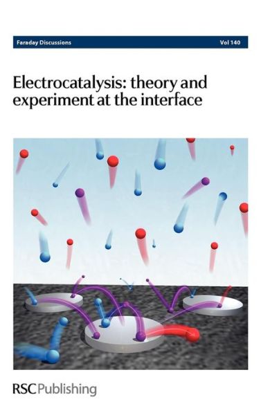 Cover for Royal Society of Chemistry · Electrocatalysis - Theory and Experiment at the Interface: Faraday Discussions No 140 - Faraday Discussions (Hardcover bog) (2008)