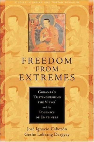 Freedom from Extremes: Gorampa's Distinguishing the Views and the Polemics of Emptiness - Jose Ignacio Cabezon - Books - Wisdom Publications,U.S. - 9780861715237 - June 1, 2007