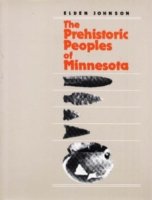 Cover for Elden Johnson · The Prehistoric Peoples of Minnesota - Minnesota Prehistoric Archaeology S. (Paperback Bog) [3 Rev edition] (1988)