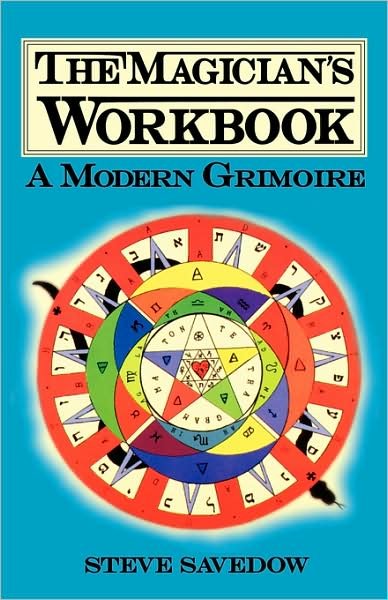 Magician'S Workbook: A Modern Grimoire - Steve Savedow - Books - Red Wheel/Weiser - 9780877288237 - January 15, 1996