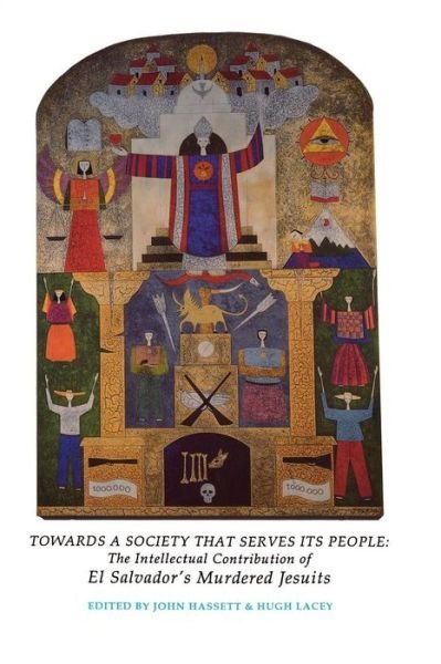 Cover for John Hassett · Towards a Society That Serves Its People: The Intellectual Contribution of El Salvador's Murdered Jesuits (Paperback Book) (1991)