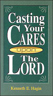 Casting Your Cares Upon Lord - Kenneth E. Hagin - Books - Faith Library Publications - 9780892760237 - 1981