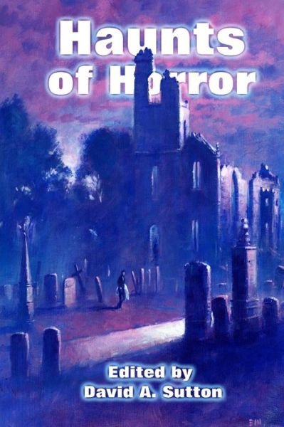 Haunts of Horror - Paul Finch - Bøger - Shadow Publishing - 9780957296237 - 26. februar 2016