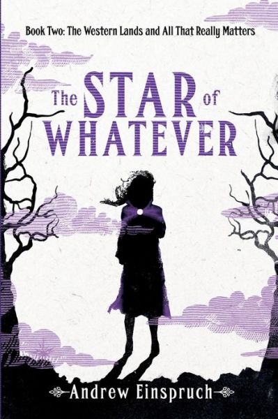 Cover for Andrew Einspruch · The Star of Whatever (Paperback Book) (2018)