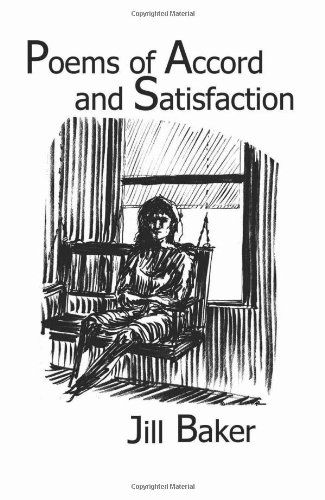 Cover for Jill Withrow Baker · Poems of Accord and Satisfaction (Paperback Book) (2008)