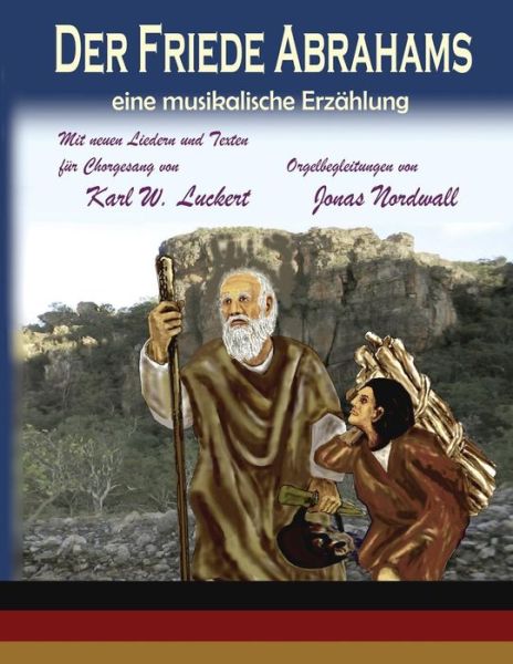 Cover for Karl W. Luckert · Der Friede Abrahams: Eine Musikalische Erzaehlung (Paperback Book) [Middle High German edition] (2014)