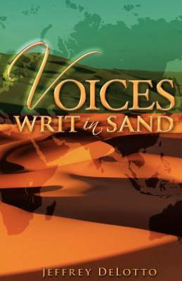 Cover for Jeffrey Delotto · Voices Writ in Sand, Dramatic Monologues and Other Poerm (Paperback Book) (2012)