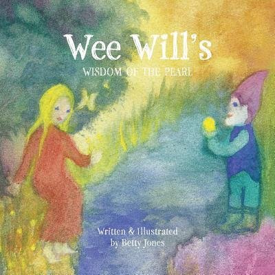Cover for Betty Jones · Wee Will's Wisdom of the Pearl (Paperback Bog) [Hardback First edition] (2015)