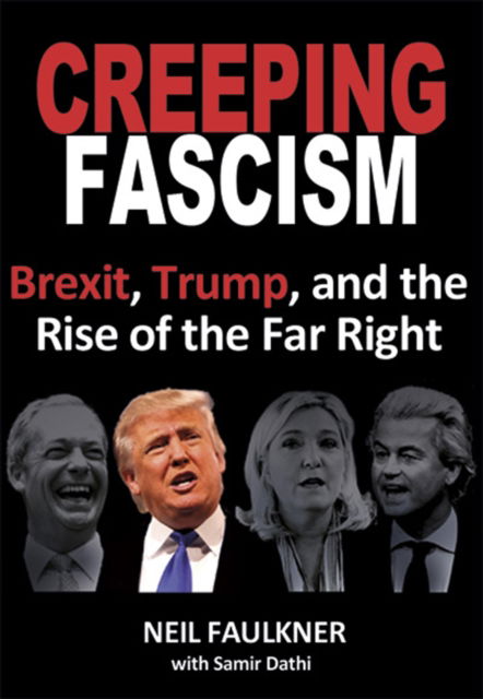 Cover for Neil Faulkner · Creeping Fascism: Brexit, Trump, And The Rise Of The Far Right (Paperback Book) (2017)