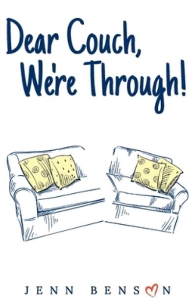 Cover for Jenn Benson · Dear Couch, We're Through! (Paperback Book) (2016)