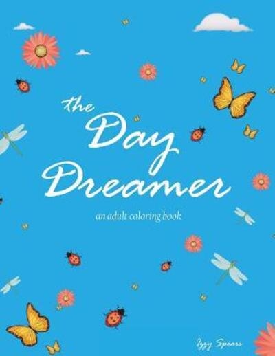 Cover for Izzy Spears · The Day Dreamer (Paperback Book) (2018)