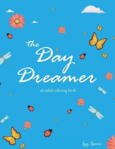 Cover for Izzy Spears · The Day Dreamer (Paperback Bog) (2018)