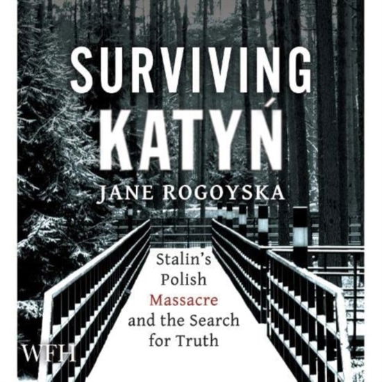 Cover for Jane Rogoyska · Surviving Katyn: Stalin's Polish Massacre and the Search for Truth (Audiobook (CD)) [Unabridged edition] (2021)