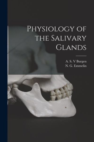 Cover for A S V Burgen · Physiology of the Salivary Glands (Paperback Book) (2021)