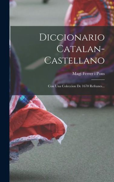 Cover for Magí Ferrer I Pons · Diccionario Catalan-Castellano (Book) (2022)