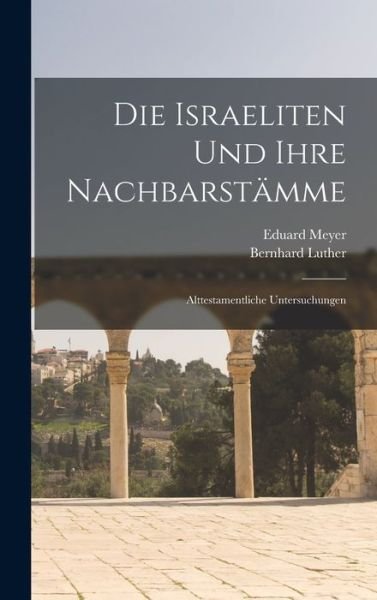 Cover for Eduard Meyer · Die Israeliten und Ihre Nachbarstämme (Bog) (2022)